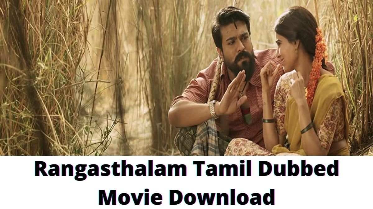 Rangasthalam Tamil Dubbed Movie Download