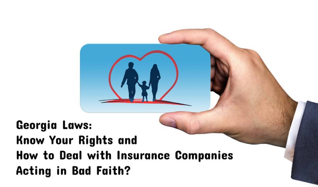 Georgia Laws_ Know Your Rights and How to Deal with Insurance Companies Acting in Bad Faith