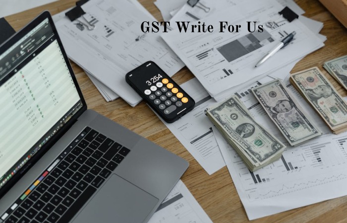 GST Write For Us