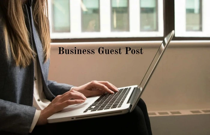 Businesss Guest Post