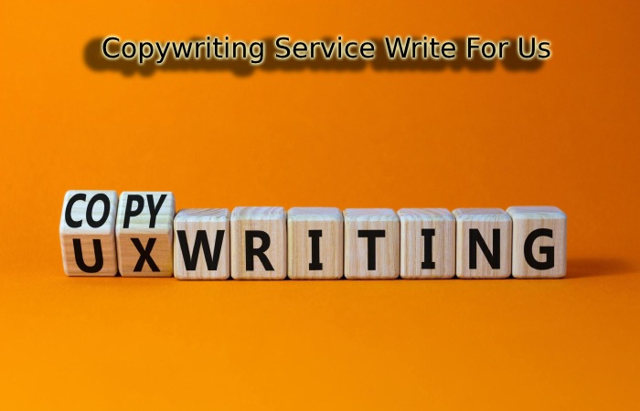 Copywriting Service Write For Us