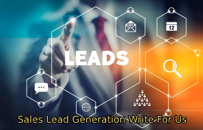Sales Lead Generation Write For Us