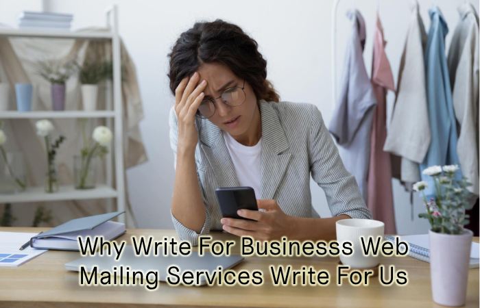 Why Write For Businesss Web – Mailing Services Write For Us